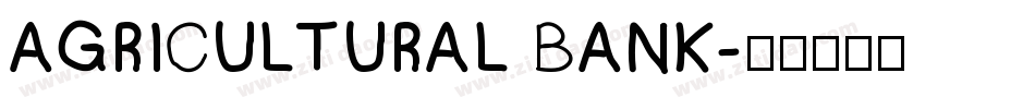 AGRICULTURAL BANK字体转换